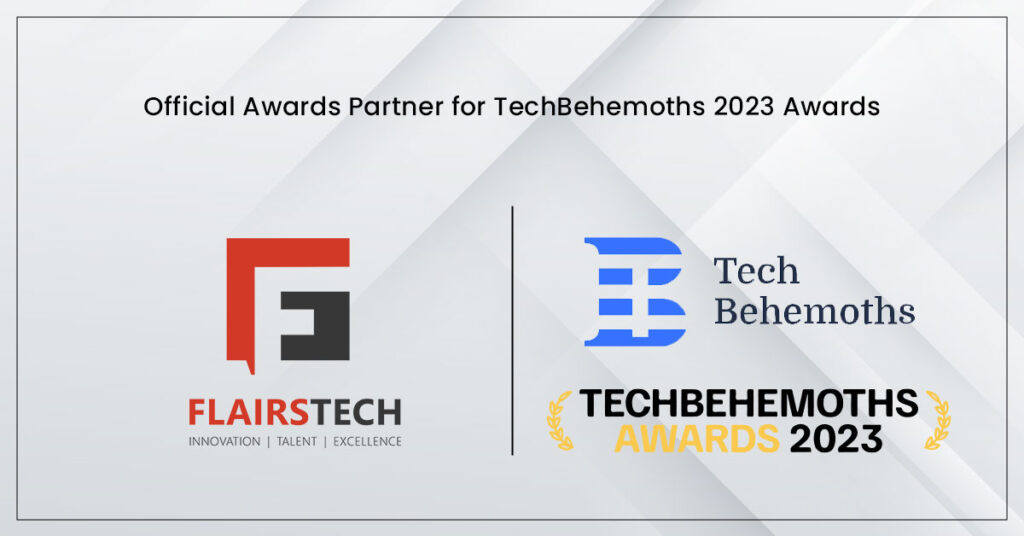 FlairsTech Announced as Official Awards Partner for TechBehemoths 2023 Awards: Celebrating Excellence in the Global B2B Tech Industry 