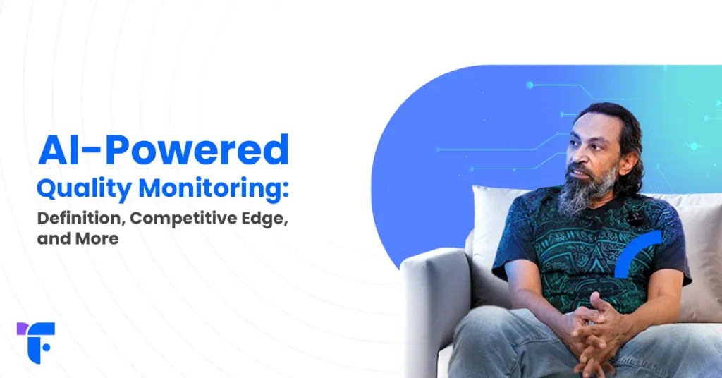 AI-Powered Quality Monitoring