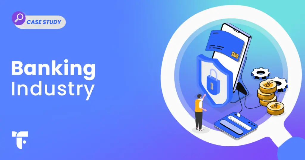 Case study banner with a headline saying Banking Industry.